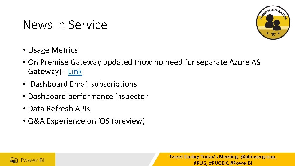 News in Service • Usage Metrics • On Premise Gateway updated (now no need