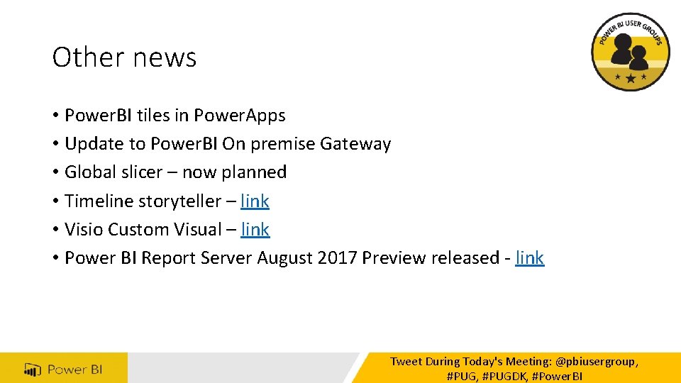 Other news • Power. BI tiles in Power. Apps • Update to Power. BI