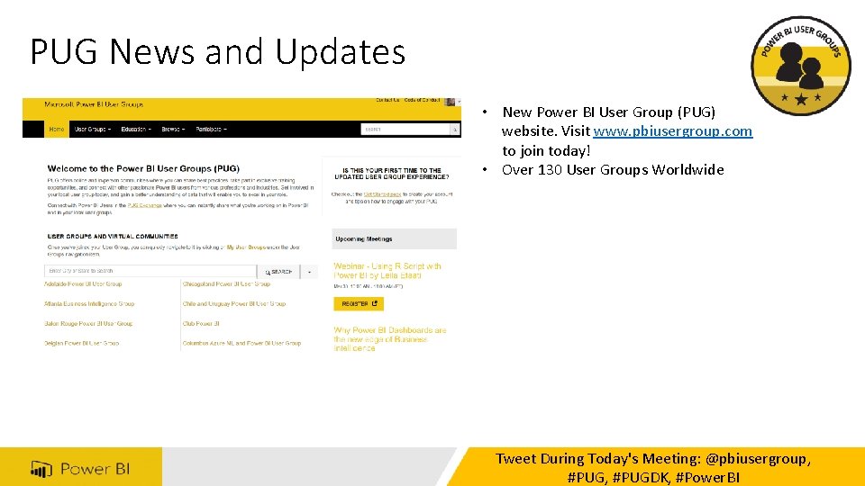 PUG News and Updates • New Power BI User Group (PUG) website. Visit www.