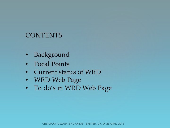 CONTENTS • • • Background Focal Points Current status of WRD Web Page To