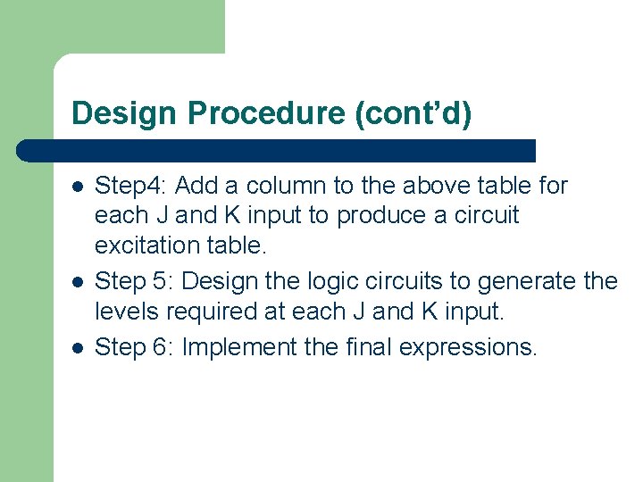 Design Procedure (cont’d) l l l Step 4: Add a column to the above