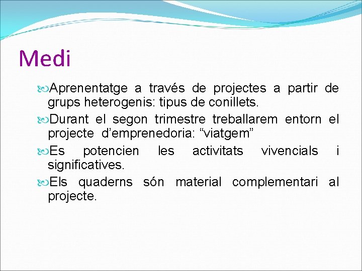 Medi Aprenentatge a través de projectes a partir de grups heterogenis: tipus de conillets.