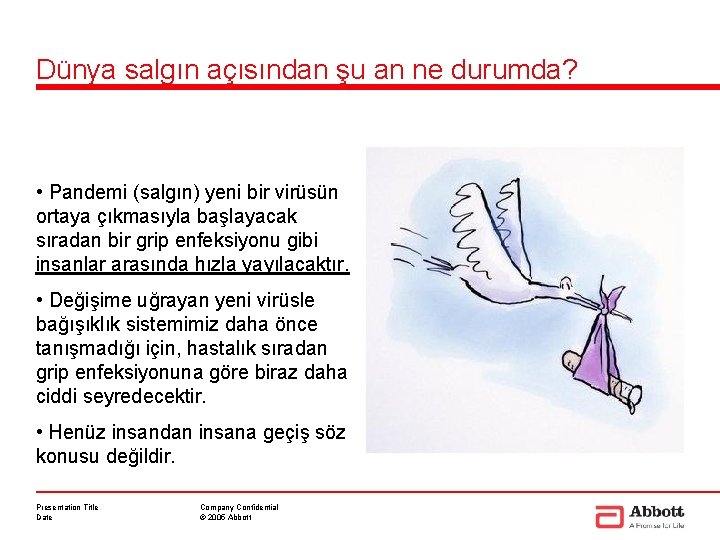 Dünya salgın açısından şu an ne durumda? • Pandemi (salgın) yeni bir virüsün ortaya