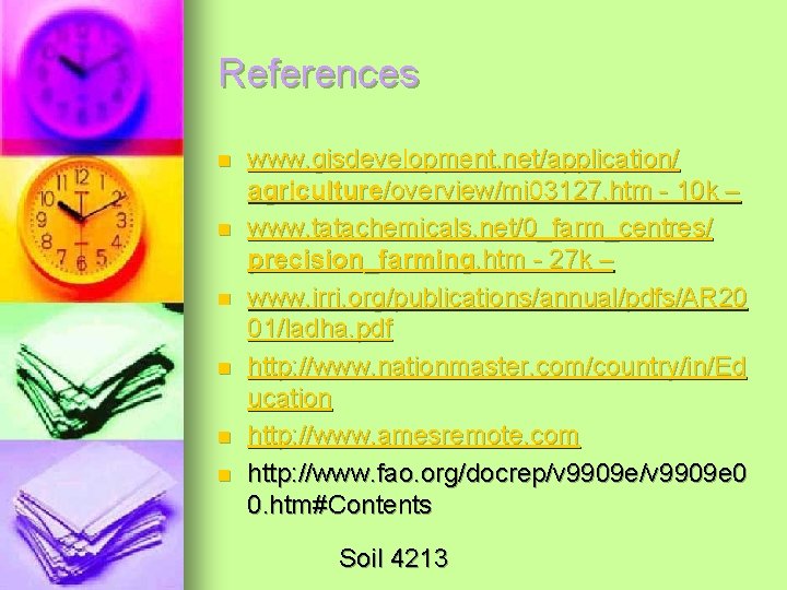 References n n n www. gisdevelopment. net/application/ agriculture/overview/mi 03127. htm - 10 k –