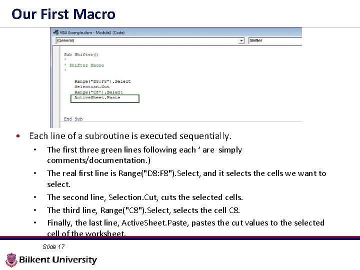 Our First Macro • Each line of a subroutine is executed sequentially. • •