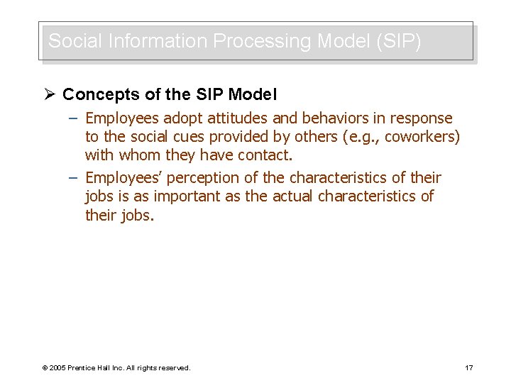 Social Information Processing Model (SIP) Ø Concepts of the SIP Model – Employees adopt