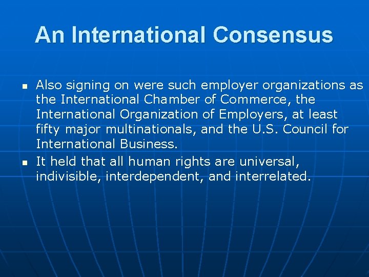 An International Consensus n n Also signing on were such employer organizations as the