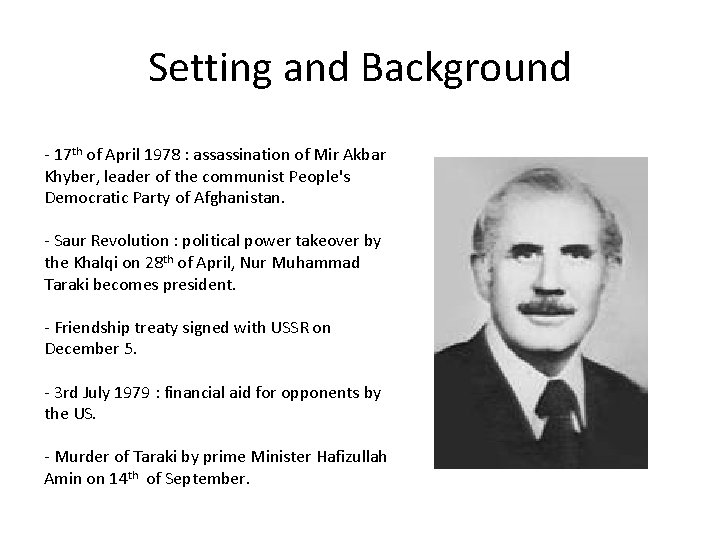 Setting and Background - 17 th of April 1978 : assassination of Mir Akbar