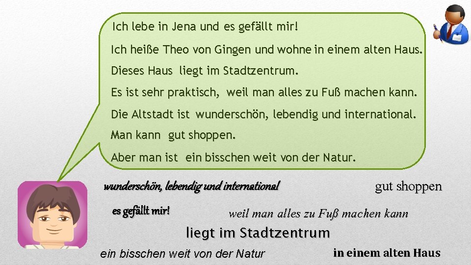 Ich lebe in Jena und es gefällt mir! Ich heiße Theo von Gingen und