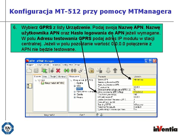 Konfiguracja MT-512 przy pomocy MTManagera 6. Wybierz GPRS z listy Urządzenie. Podaj swoją Nazwę