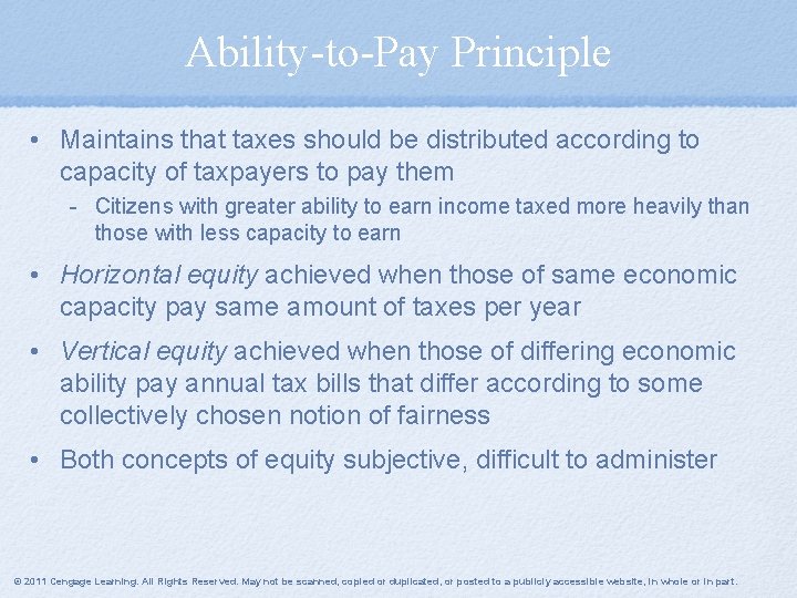 Ability-to-Pay Principle • Maintains that taxes should be distributed according to capacity of taxpayers