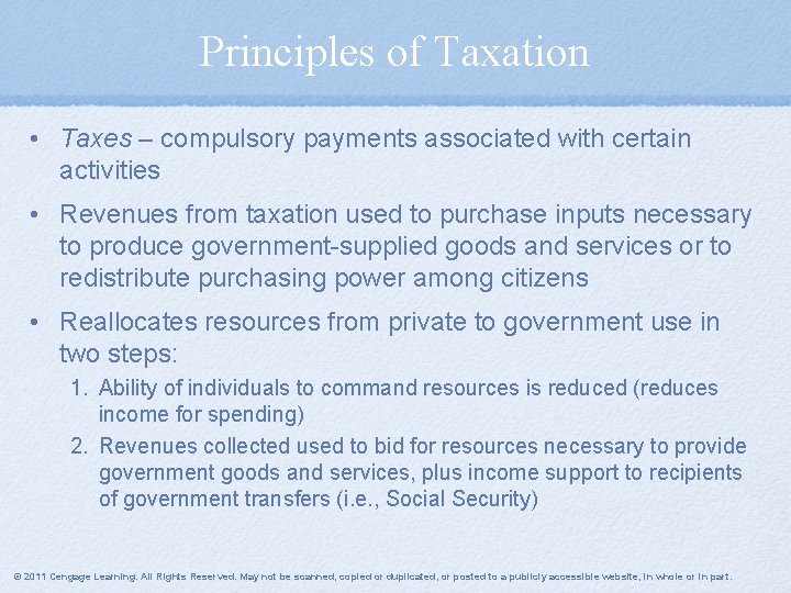 Principles of Taxation • Taxes – compulsory payments associated with certain activities • Revenues