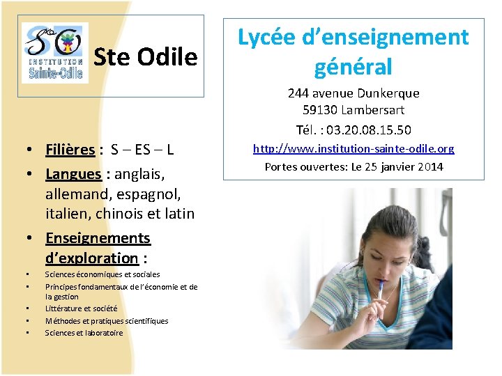Ste Odile Lycée d’enseignement général 244 avenue Dunkerque 59130 Lambersart Tél. : 03. 20.