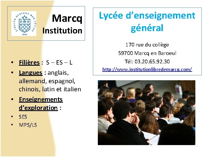 Marcq Institution • Filières : S – ES – L • Langues : anglais,