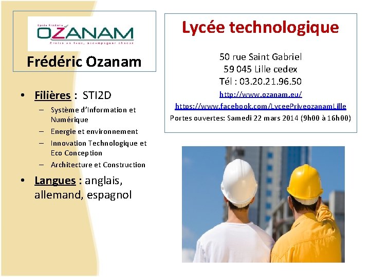 Lycée technologique Frédéric Ozanam • Filières : STI 2 D – Système d’Information et