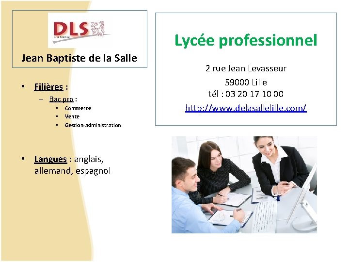 Lycée professionnel Jean Baptiste de la Salle • Filières : – Bac pro :