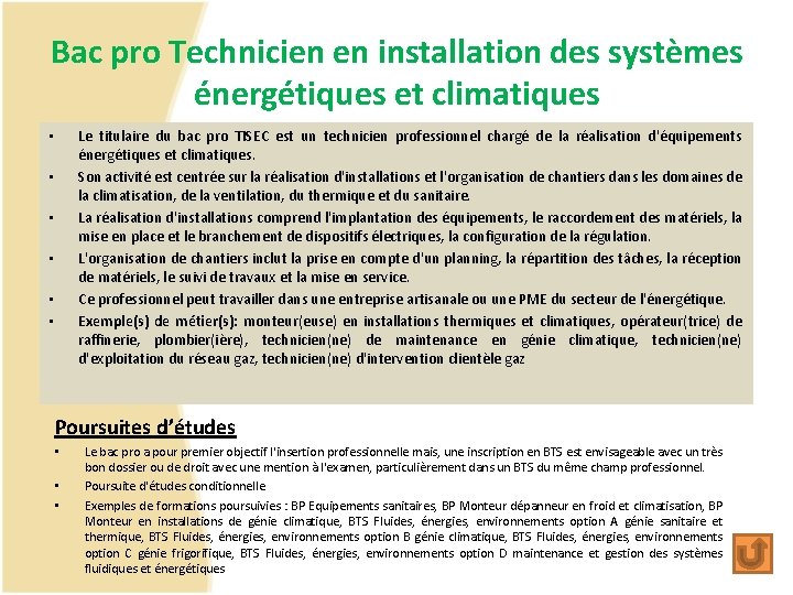 Bac pro Technicien en installation des systèmes énergétiques et climatiques Le titulaire du bac