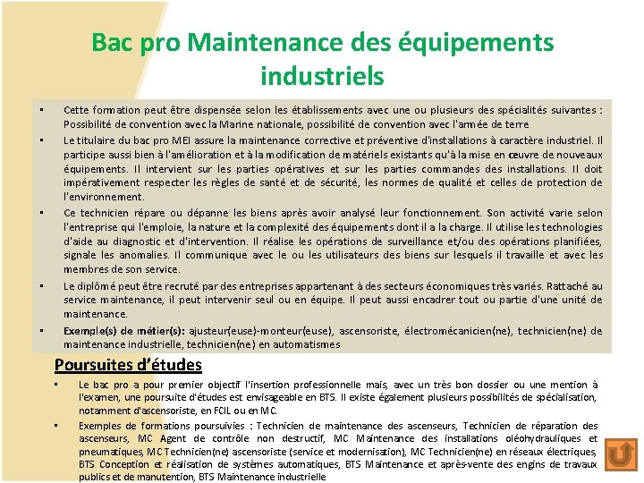 Bac pro Maintenance des équipements industriels Cette formation peut être dispensée selon les établissements