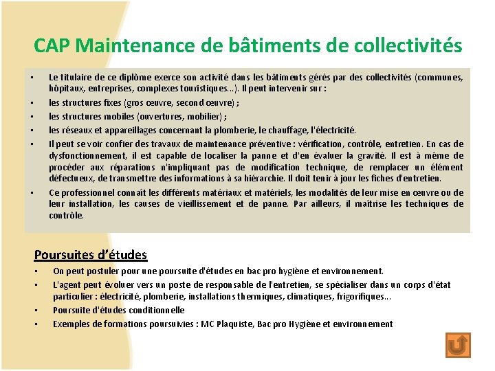 CAP Maintenance de bâtiments de collectivités Le titulaire de ce diplôme exerce son activité