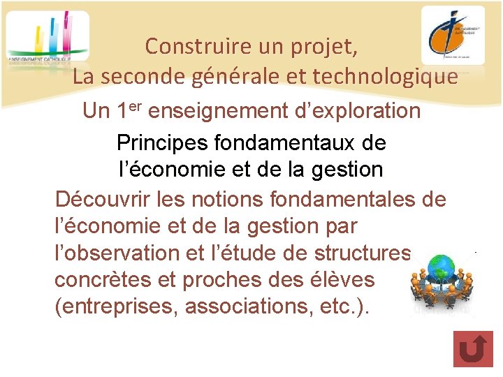 Construire un projet, La seconde générale et technologique Un 1 er enseignement d’exploration Principes
