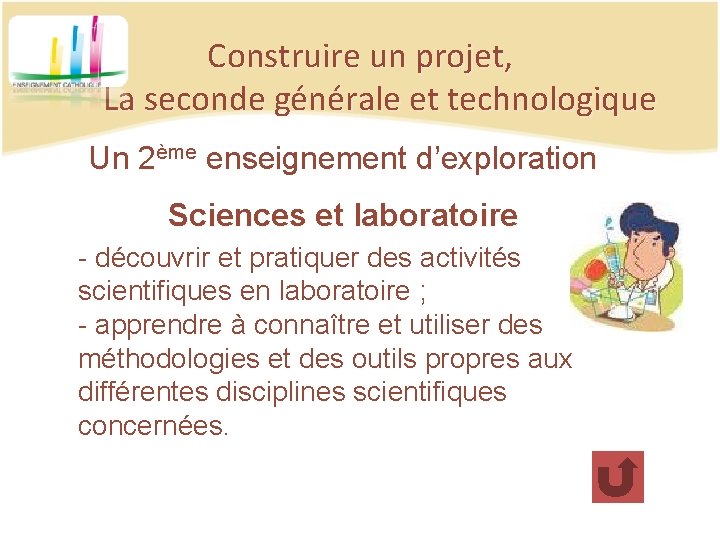 Construire un projet, La seconde générale et technologique Un 2ème enseignement d’exploration Sciences et