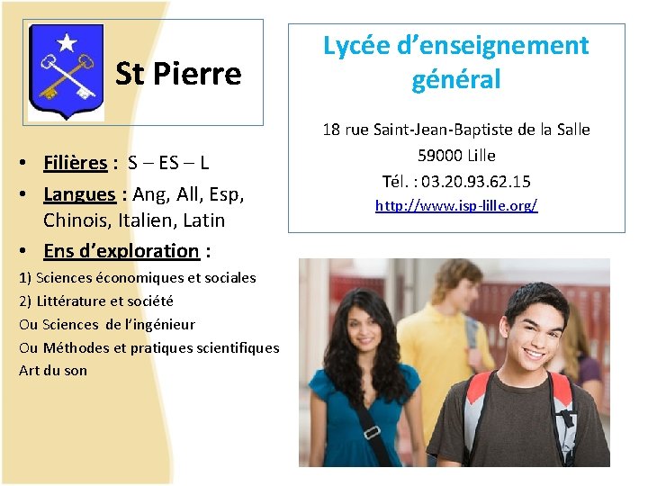 St Pierre • Filières : S – ES – L • Langues : Ang,