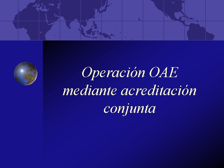 Operación OAE mediante acreditación conjunta 