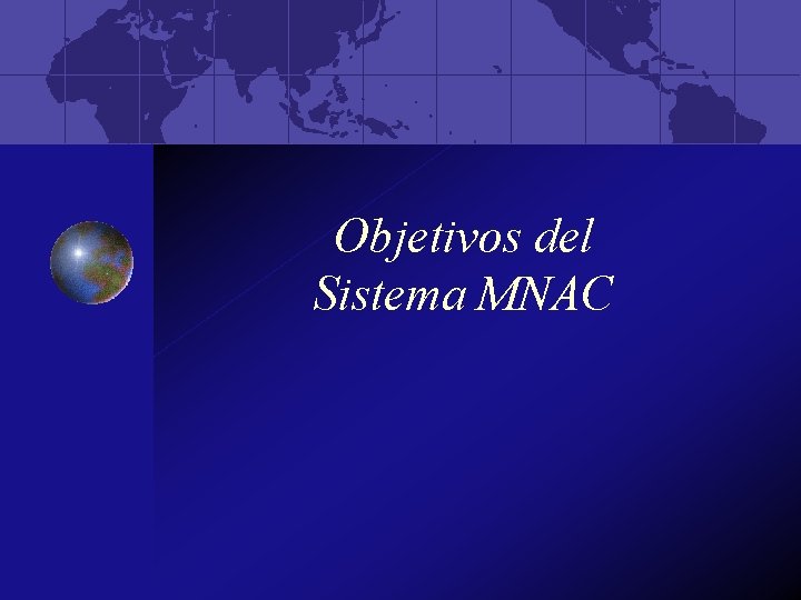Objetivos del Sistema MNAC 