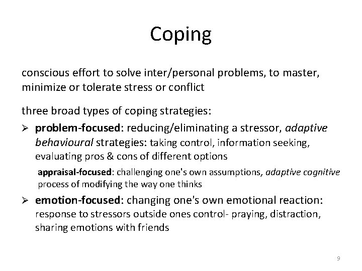 Coping conscious effort to solve inter/personal problems, to master, minimize or tolerate stress or