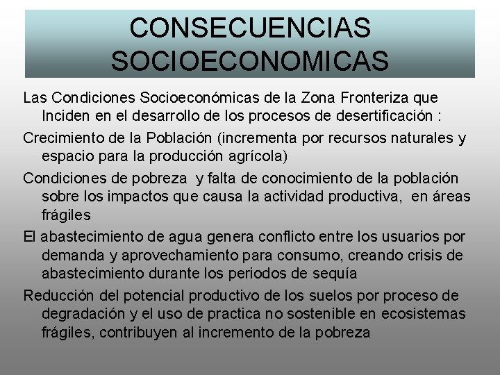 CONSECUENCIAS SOCIOECONOMICAS Las Condiciones Socioeconómicas de la Zona Fronteriza que Inciden en el desarrollo