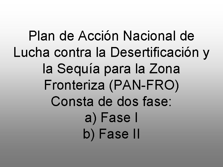 Plan de Acción Nacional de Lucha contra la Desertificación y la Sequía para la