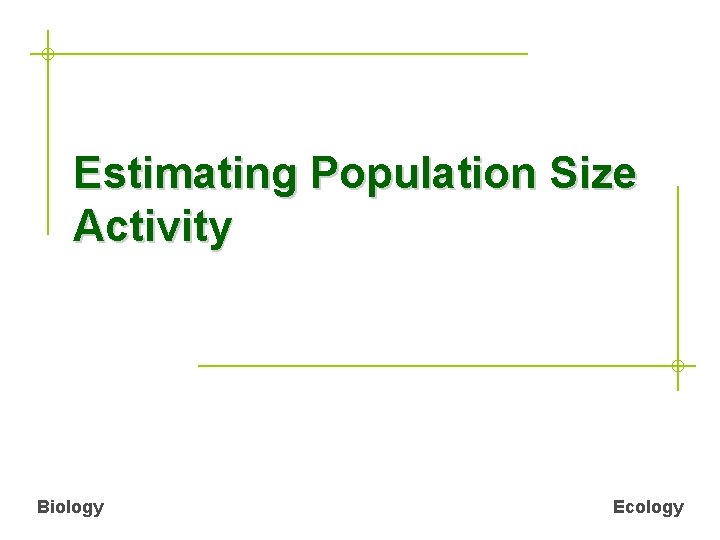 Estimating Population Size Activity Biology Ecology 