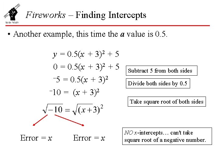 Fireworks – Finding Intercepts • Another example, this time the a value is 0.