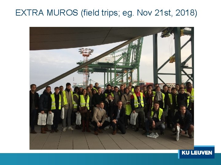 EXTRA MUROS (field trips; eg. Nov 21 st, 2018) 