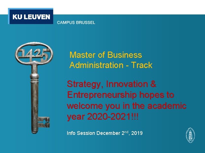 Master of Business Administration - Track Strategy, Innovation & Entrepreneurship hopes to welcome you