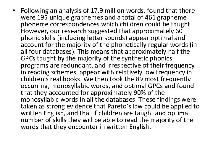  • Following an analysis of 17. 9 million words, found that there were