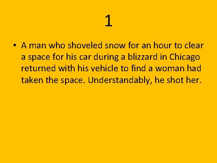 1 • A man who shoveled snow for an hour to clear a space