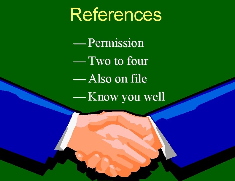 References — Permission — Two to four — Also on file — Know you