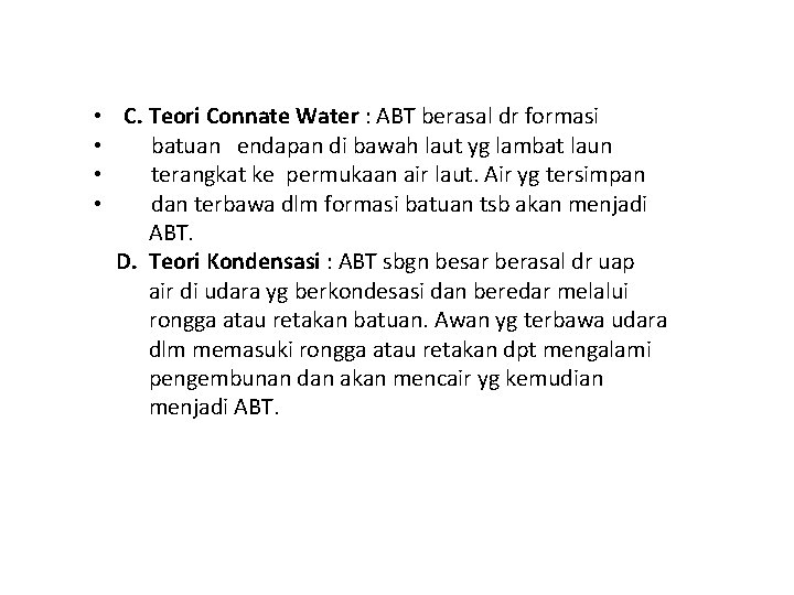  • C. Teori Connate Water : ABT berasal dr formasi • batuan endapan