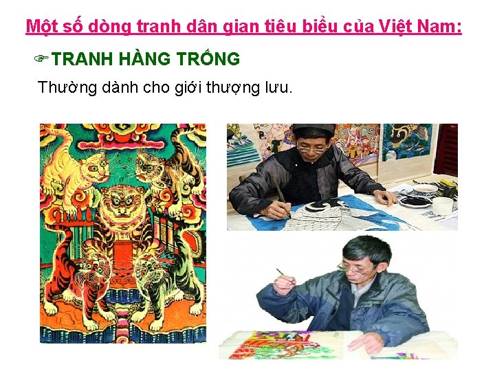 Một số dòng tranh dân gian tiêu biểu của Việt Nam: FTRANH HÀNG TRỐNG