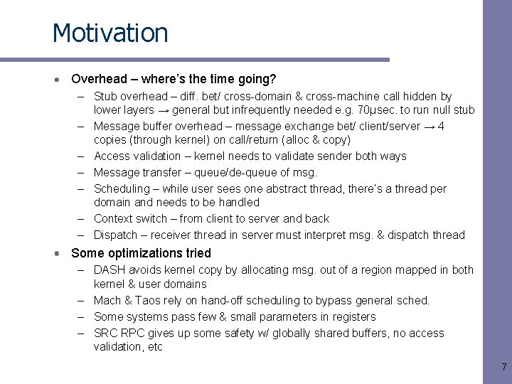 Motivation Overhead – where’s the time going? – Stub overhead – diff. bet/ cross-domain