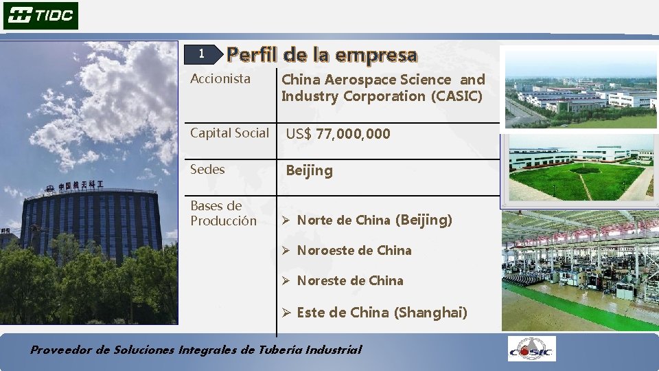 1 Perfil de la empresa Accionista China Aerospace Science and Industry Corporation (CASIC) Capital