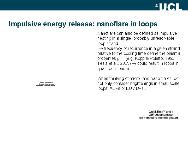 Impulsive energy release: nanoflare in loops Nanoflare can also be defined as impulsive heating