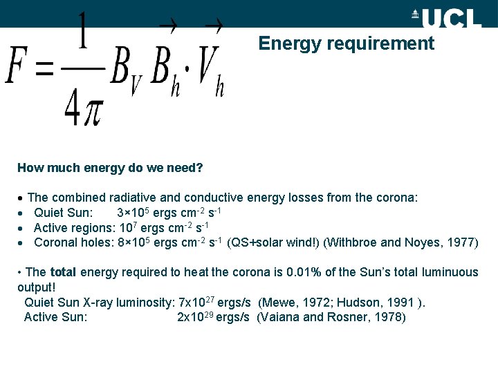 Energy requirement How much energy do we need? · The combined radiative and conductive