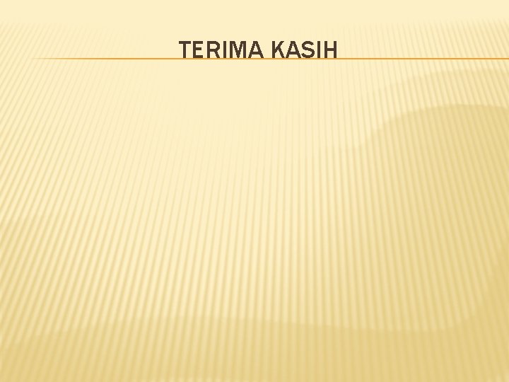 TERIMA KASIH 