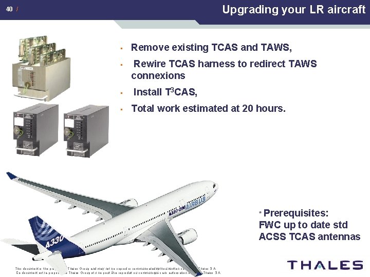 Upgrading your LR aircraft 40 / • Remove existing TCAS and TAWS, • Rewire