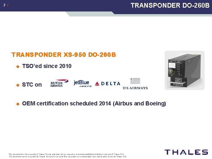 TRANSPONDER DO-260 B 7 / TRANSPONDER XS-950 DO-260 B u TSO’ed since 2010 u