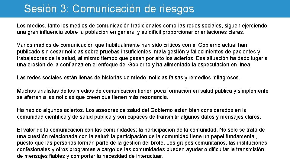 Sesión 3: Comunicación de riesgos Los medios, tanto los medios de comunicación tradicionales como