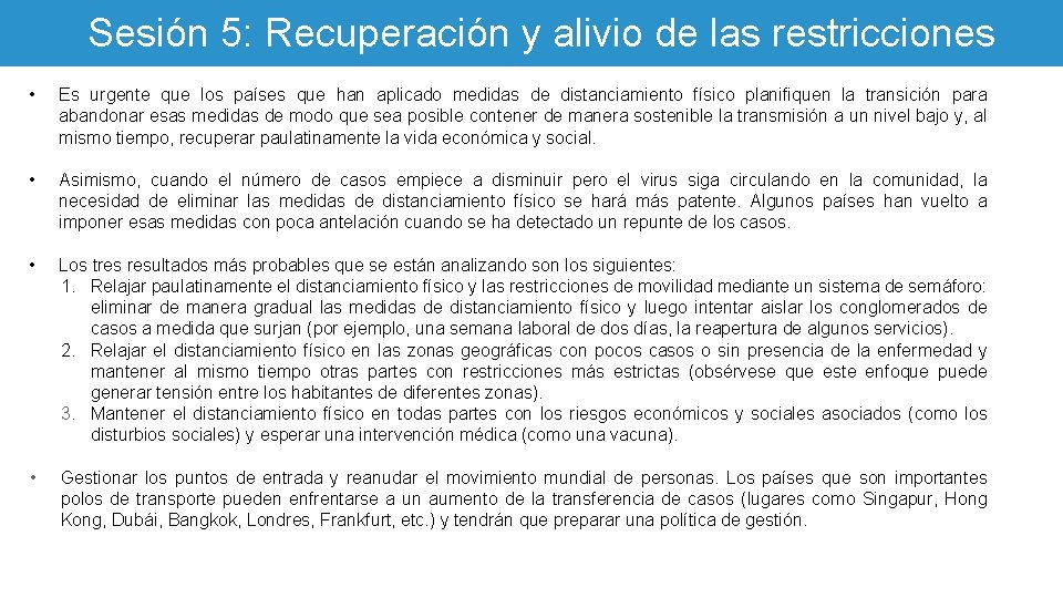 Sesión 5: Recuperación y alivio de las restricciones • Es urgente que los países