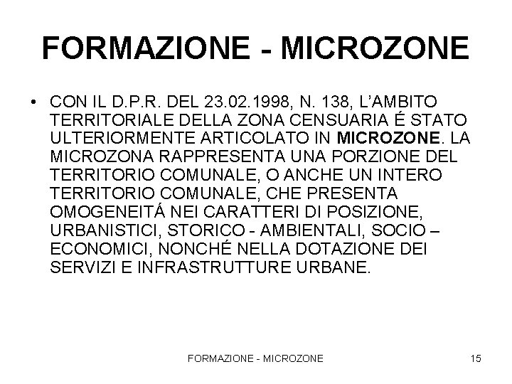 FORMAZIONE - MICROZONE • CON IL D. P. R. DEL 23. 02. 1998, N.